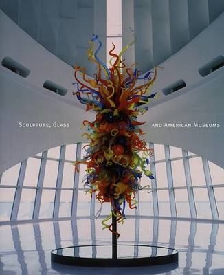 Book cover for Sculpture, Glass, and American Museums