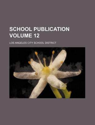 Book cover for School Publication Volume 12