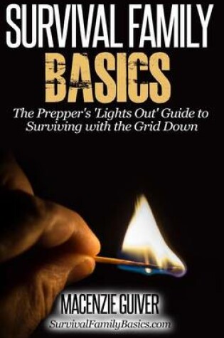 Cover of The Prepper's "Lights Out" Guide to Surviving with the Grid Down