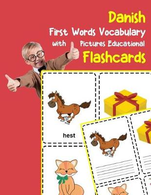 Cover of Danish First Words Vocabulary with Pictures Educational Flashcards