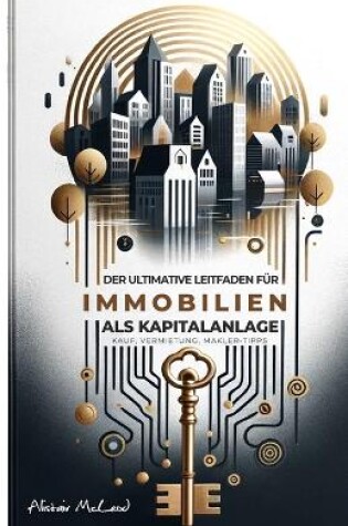 Cover of Der ultimative Leitfaden f�r Immobilien als Kapitalanlage