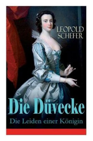 Cover of Die D�vecke - Die Leiden einer K�nigin