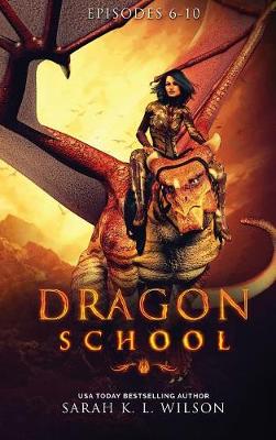 Book cover for Dragon School, Episodes 6-10