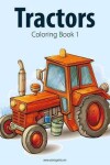 Book cover for Tractors Coloring Book 1