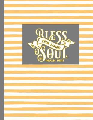 Book cover for Bless the Lord My Soul Psalms 103