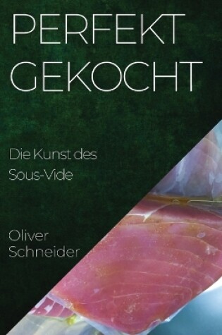 Cover of Perfekt Gekocht