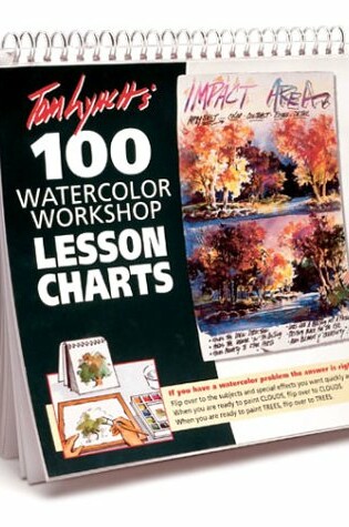 Cover of Tom Lynch's 100 Watercolor Workshop Lesson Charts