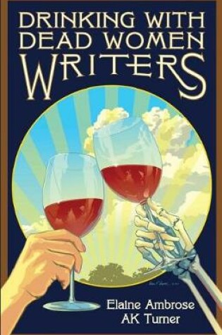 Cover of Drinking with Dead Women Writers