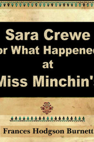 Cover of Sara Crewe or What Happened at Miss Minchin's - 1903