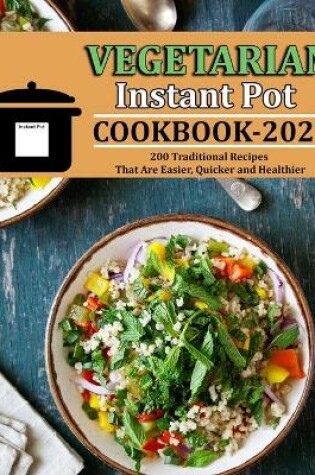 Cover of Vegetarian Instant Pot Cookbook 2021