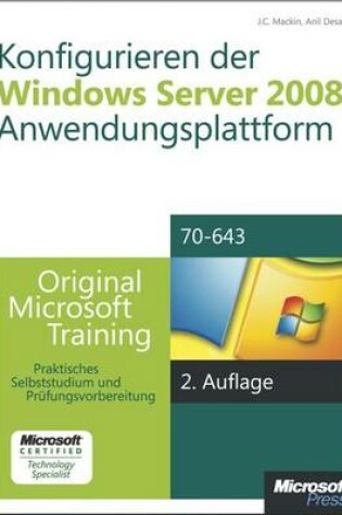 Cover of Konfigurieren Der Windows Server 2008-Anwendungsplattform - Original Microsoft Training Fur Examen 70-643, 2. Auflage, Uberarbeitet Fur R2