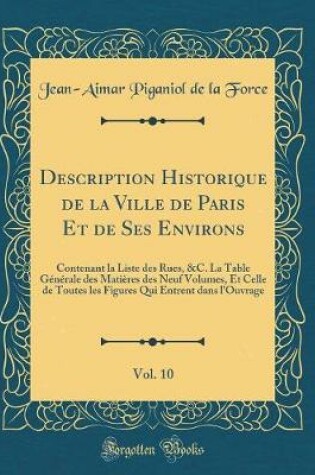 Cover of Description Historique de la Ville de Paris Et de Ses Environs, Vol. 10