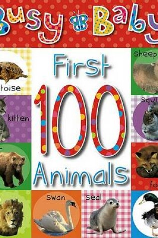 Cover of First 100 Animals