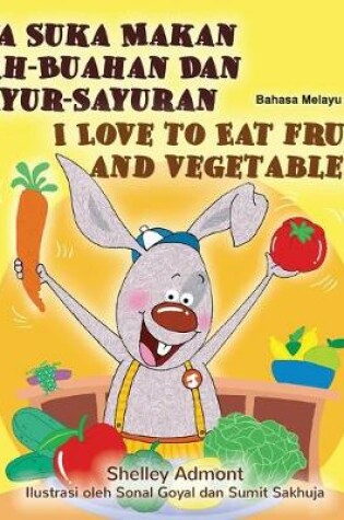 Cover of I Love to Eat Fruits and Vegetables (Malay English Bilingual Book)