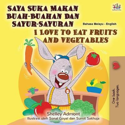 Book cover for I Love to Eat Fruits and Vegetables (Malay English Bilingual Book)