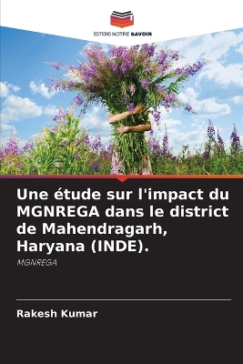 Book cover for Une étude sur l'impact du MGNREGA dans le district de Mahendragarh, Haryana (INDE).