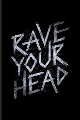 Book cover for Rave Your Head