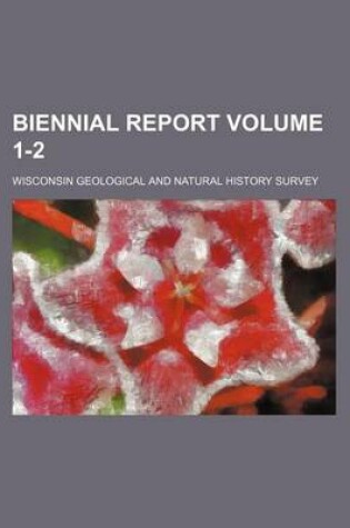 Cover of Biennial Report Volume 1-2