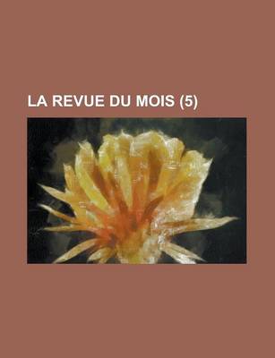 Book cover for La Revue Du Mois (5 )