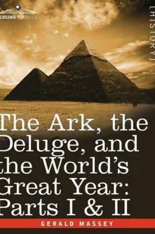 Cover of The Ark, the Deluge, and the World's Great Year