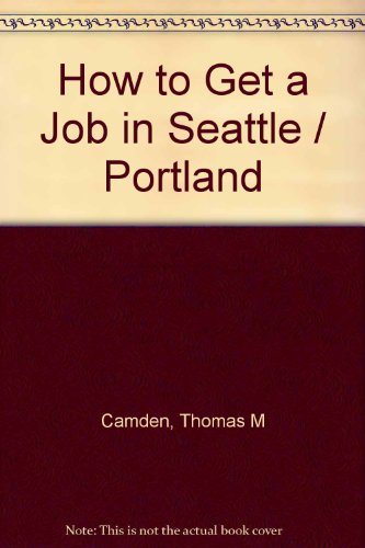 Cover of How to Get a Job in Seattle / Portland