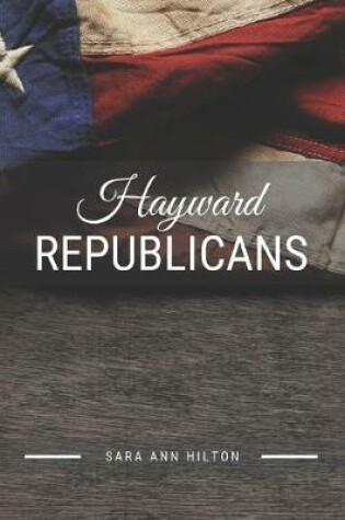 Cover of Hayward Republicans