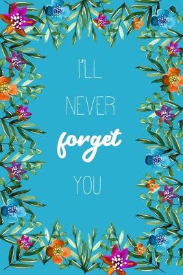 Cover of I'll Never Forget You