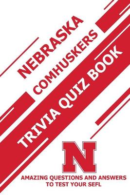 Book cover for Nebraska Comhuskers Trivia Quiz Book