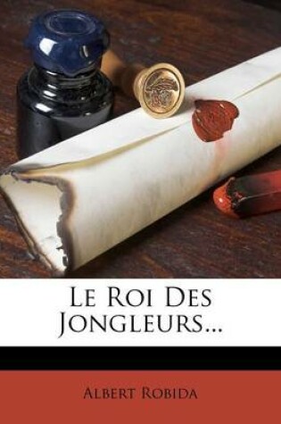 Cover of Le Roi Des Jongleurs...