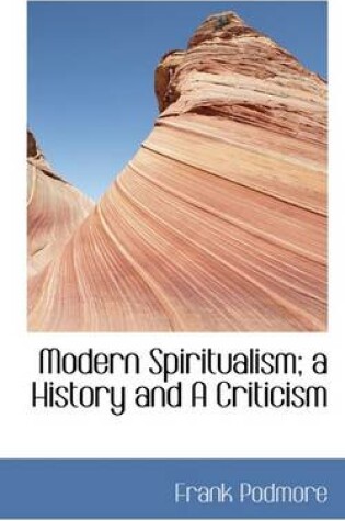 Cover of Modern Spiritualism; A History and a Criticism