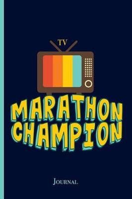 Book cover for TV Marathon Champion Journal