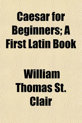 Book cover for Caesar for Beginners; A First Latin Book