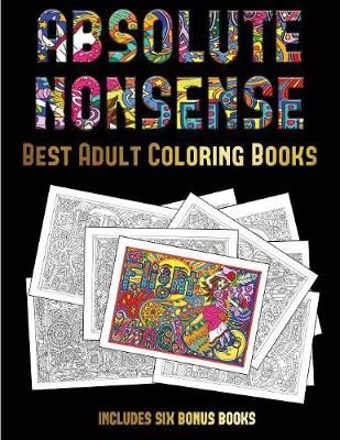 Book cover for Best Adult Coloring Books (Absolute Nonsense)