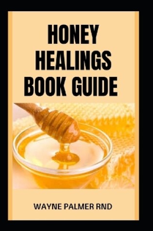 Cover of Honey Healings Book Guide