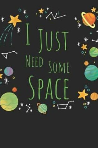 Cover of I Just Need Some Space