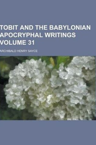 Cover of Tobit and the Babylonian Apocryphal Writings Volume 31