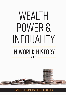 Book cover for Wealth, Power and Inequality in World History