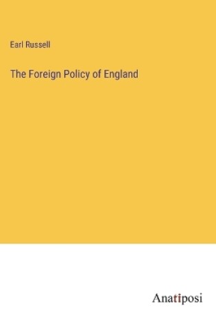 Cover of The Foreign Policy of England