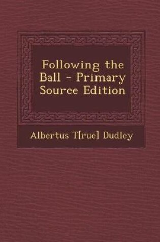 Cover of Following the Ball