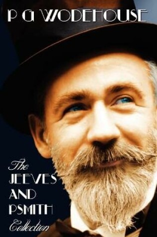 Cover of Jeeves and Psmith Collection - Mike, Psmith in the City, Psmith, Journalist, the Man with Two Left Feet, My Man Jeeves and Right Ho, Jeeves