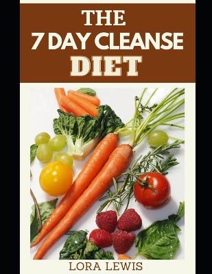 Book cover for The 7 Day Diet Cleanse