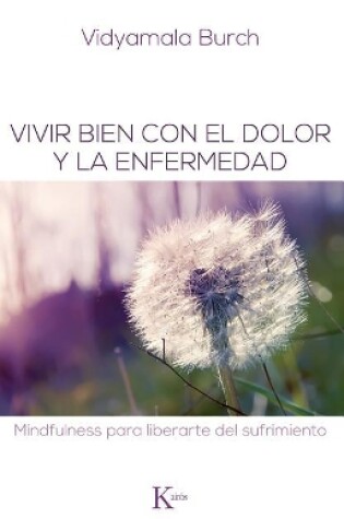 Cover of Vivir Bien Con El Dolor Y La Enfermedad