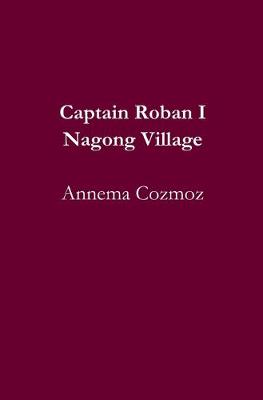 Cover of Captain Roban I Nagong Village