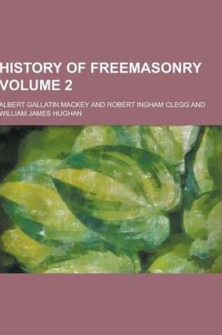 Cover of History of Freemasonry Volume 2