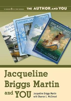 Book cover for Jacqueline Briggs Martin and YOU