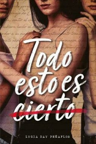 Cover of Todo Esto Es Cierto