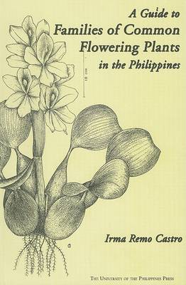 Book cover for A Guide to Families of Common Flowering Plants in the Philippines