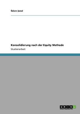 Cover of Konsolidierung nach der Equity Methode