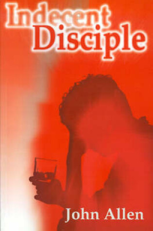 Cover of Indecent Disciple