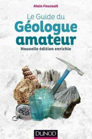 Cover of Le Guide Du Geologue Amateur - 2e Ed.